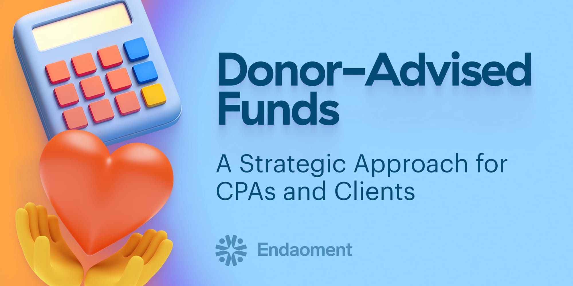 Donor-Advised Funds: A Strategic Approach for CPAs and Clients This Giving Season